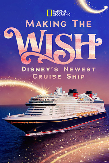 Making the Wish: Disney's Newest Cruise Ship