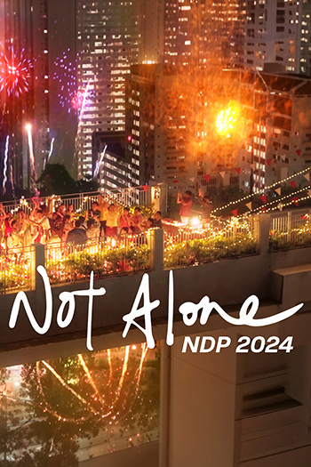 NDP 2024 Theme Song - Not Alone