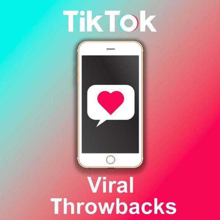 TikTok Viral Throwbacks 