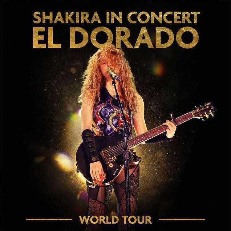 Shakira in Concert: El Dorado World Tour Live