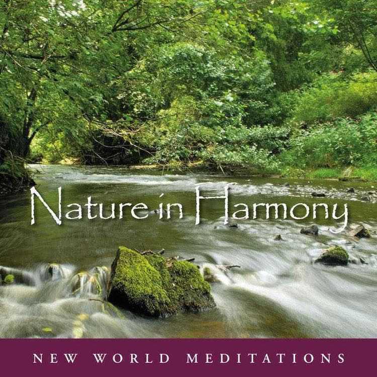 Nature in Harmony - New World Meditations