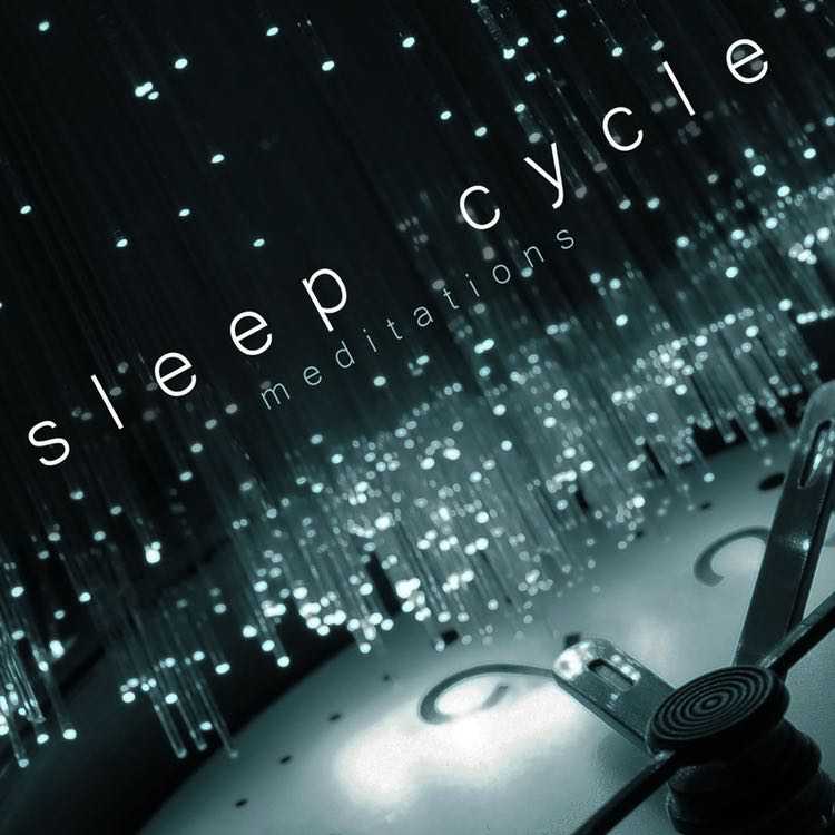 Sleep Cycle: Meditations