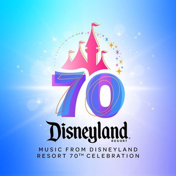 Music from Disneyland Resort 70th Celebration