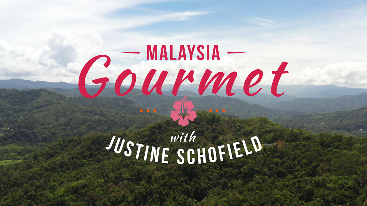 Malaysia Gourmet with Justine Schofield