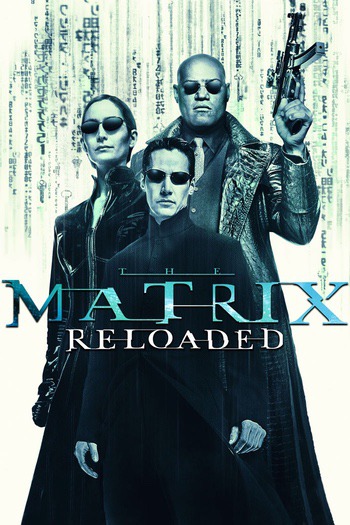 The Matrix Reloaded