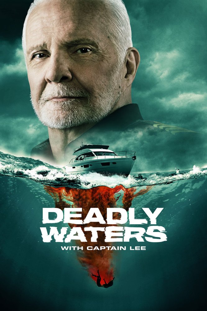 Deadly Waters with Captain Lee