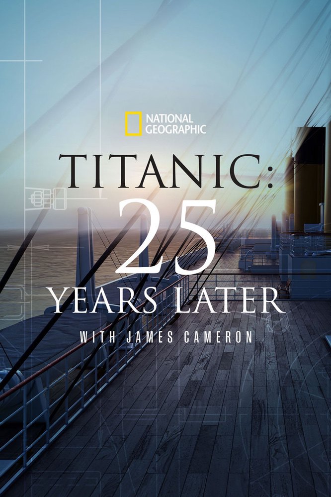 Titanic: 25 Years Later with James Cameron