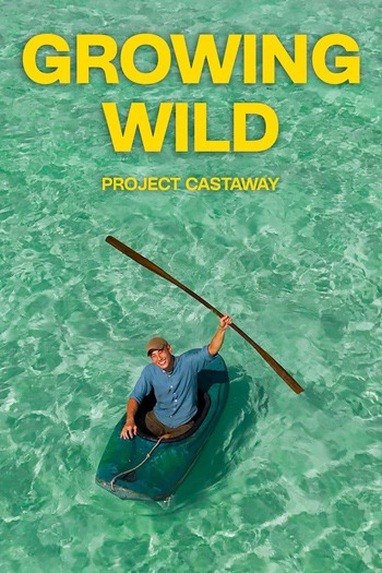 Growing Wild: Project Castaway