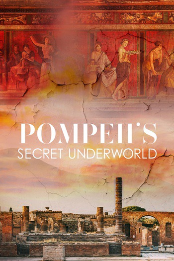 Pompeii's Secret Underworld