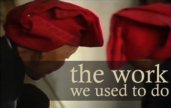 The Work We Used To Do