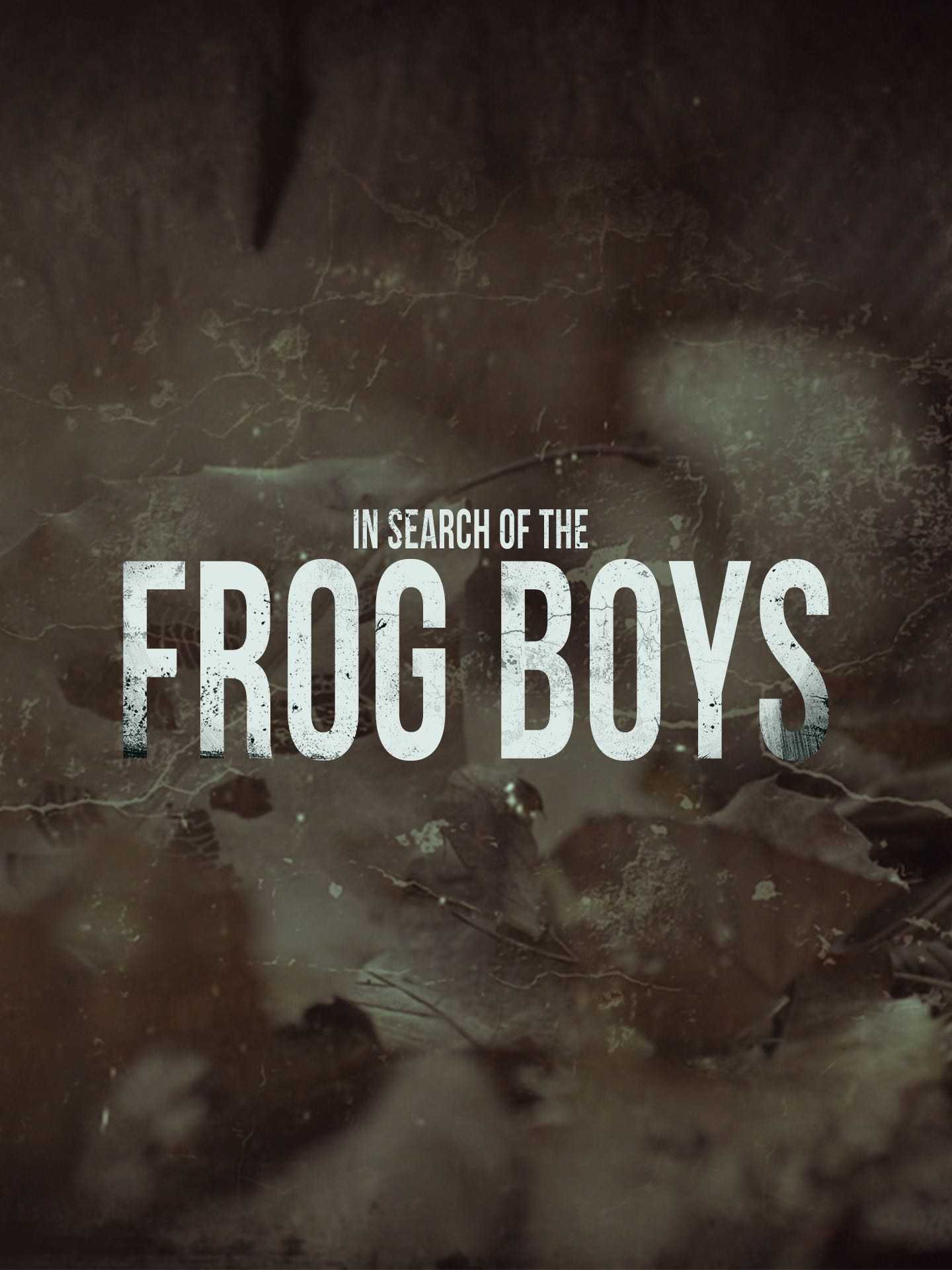 In Search of the Frog Boys
